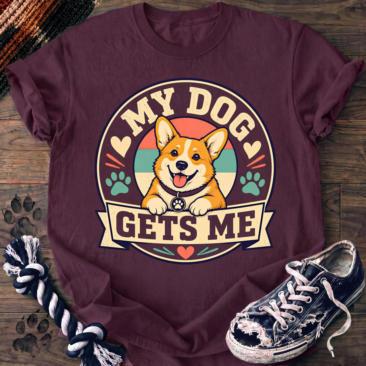 My Dogs Gets Me - Corgi - PAWSSION CLUB