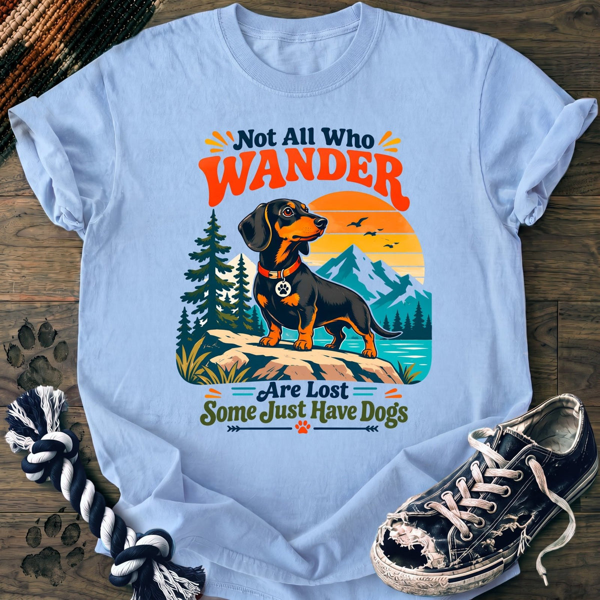 Not All Who Wander Are Lost Some Just Have Dogs - Dachshund - PAWSSION CLUB