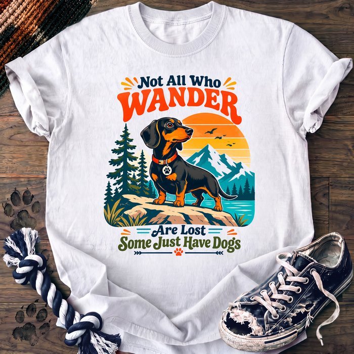 Not All Who Wander Are Lost Some Just Have Dogs - Dachshund - PAWSSION CLUB
