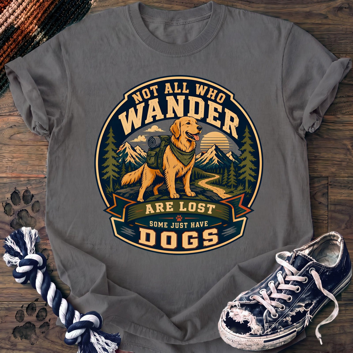 Not All Who Wander Are Lost Some Just Have Dogs - Labrador Retriever - PAWSSION CLUB