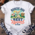 Rescue Dog Best Decision Ever - Chihuahua - PAWSSION CLUB