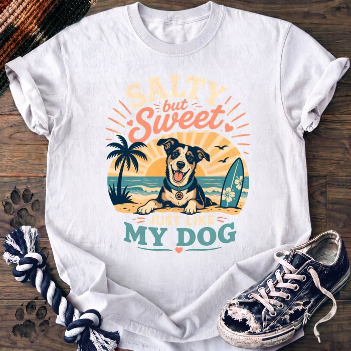 Salty But Sweet Just Like My Dog - Mixed Breed - PAWSSION CLUB