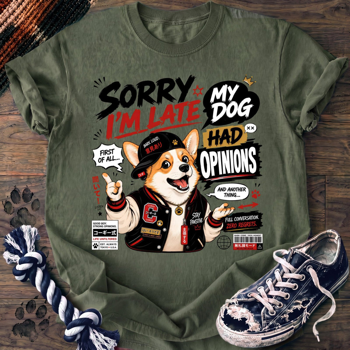 Sorry Im Late My Dog Had Opinions - Corgi - PAWSSION CLUB