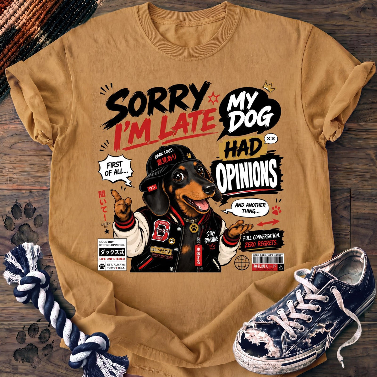Sorry Im Late My Dog Had Opinions - Dachshund - PAWSSION CLUB