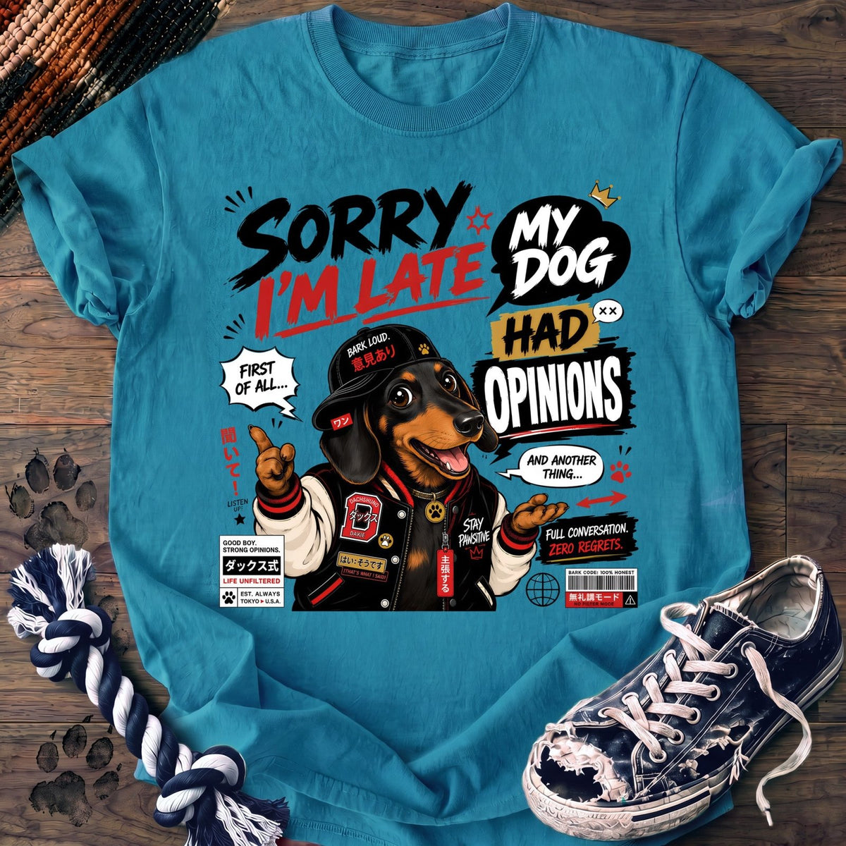 Sorry Im Late My Dog Had Opinions - Dachshund - PAWSSION CLUB