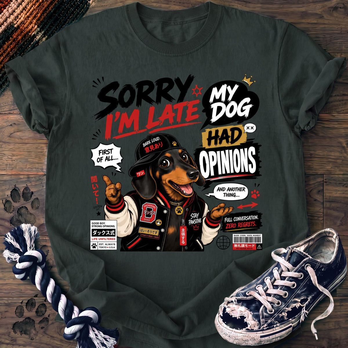Sorry Im Late My Dog Had Opinions - Dachshund - PAWSSION CLUB