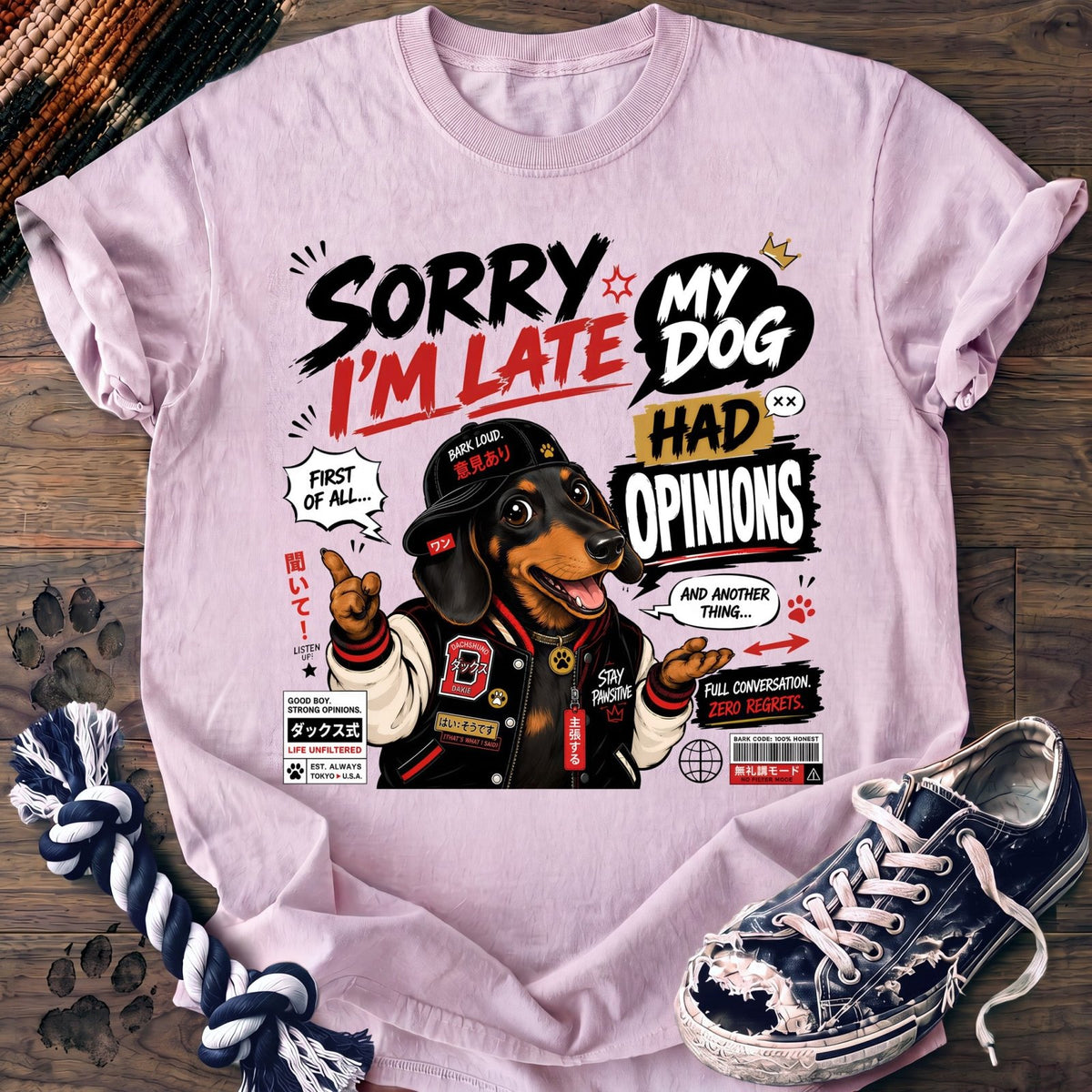 Sorry Im Late My Dog Had Opinions - Dachshund - PAWSSION CLUB