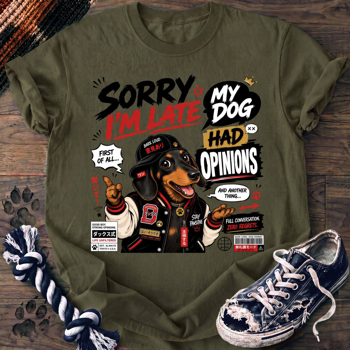 Sorry Im Late My Dog Had Opinions - Dachshund - PAWSSION CLUB