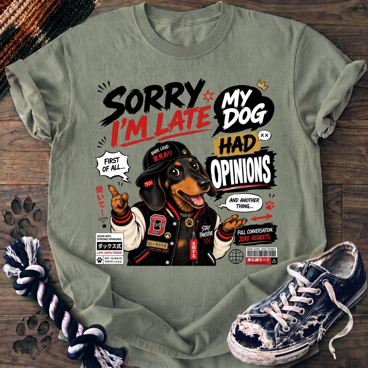 Sorry Im Late My Dog Had Opinions - Dachshund - PAWSSION CLUB