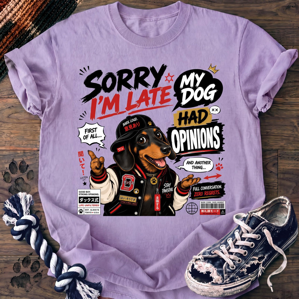 Sorry Im Late My Dog Had Opinions - Dachshund - PAWSSION CLUB
