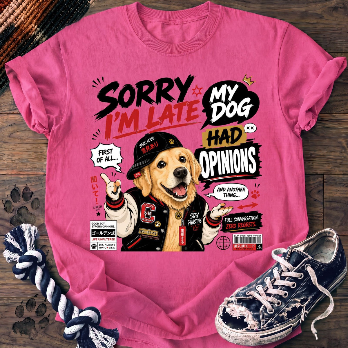 Sorry Im Late My Dog Had Opinions - Golden Retriever - PAWSSION CLUB
