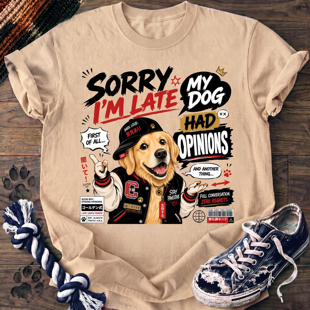 Sorry Im Late My Dog Had Opinions - Golden Retriever - PAWSSION CLUB