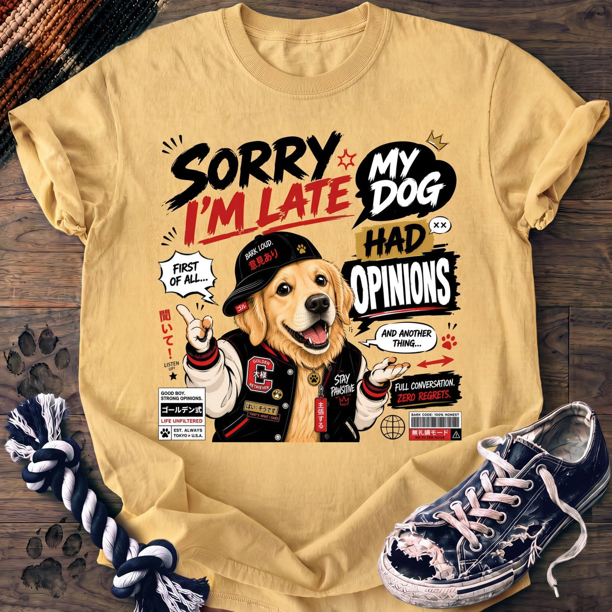Sorry Im Late My Dog Had Opinions - Golden Retriever - PAWSSION CLUB