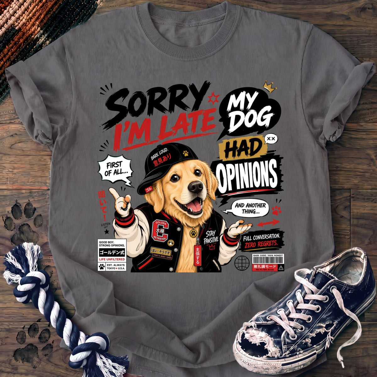Sorry Im Late My Dog Had Opinions - Golden Retriever - PAWSSION CLUB