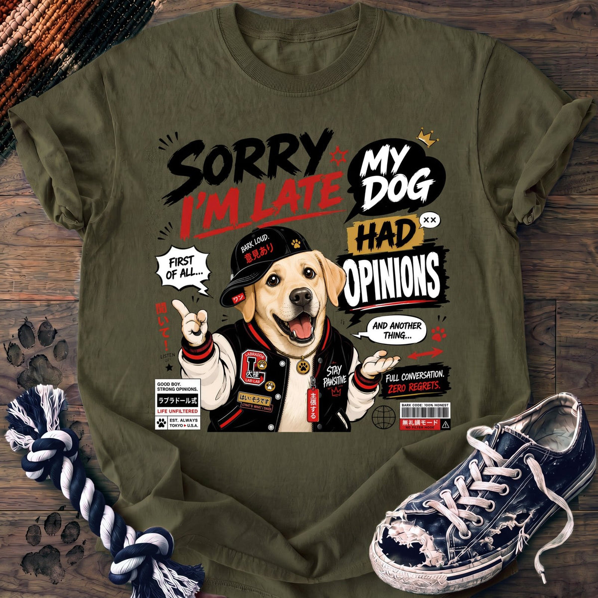 Sorry Im Late My Dog Had Opinions - Labrador Retriever - PAWSSION CLUB