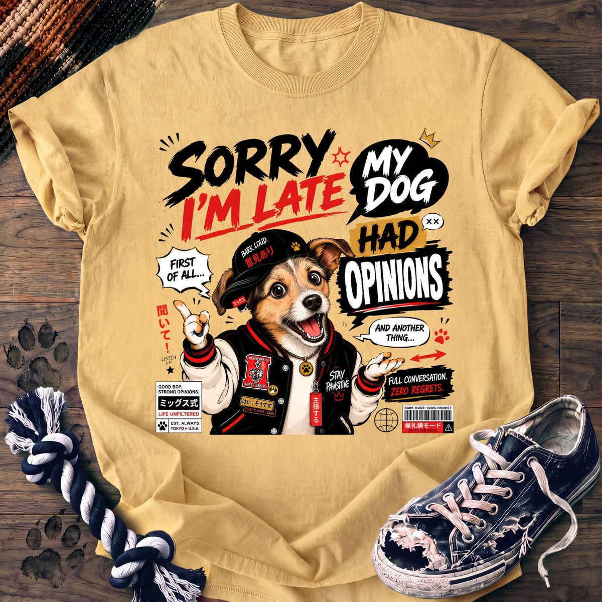 Sorry Im Late My Dog Had Opinions - Mixed Breed - PAWSSION CLUB