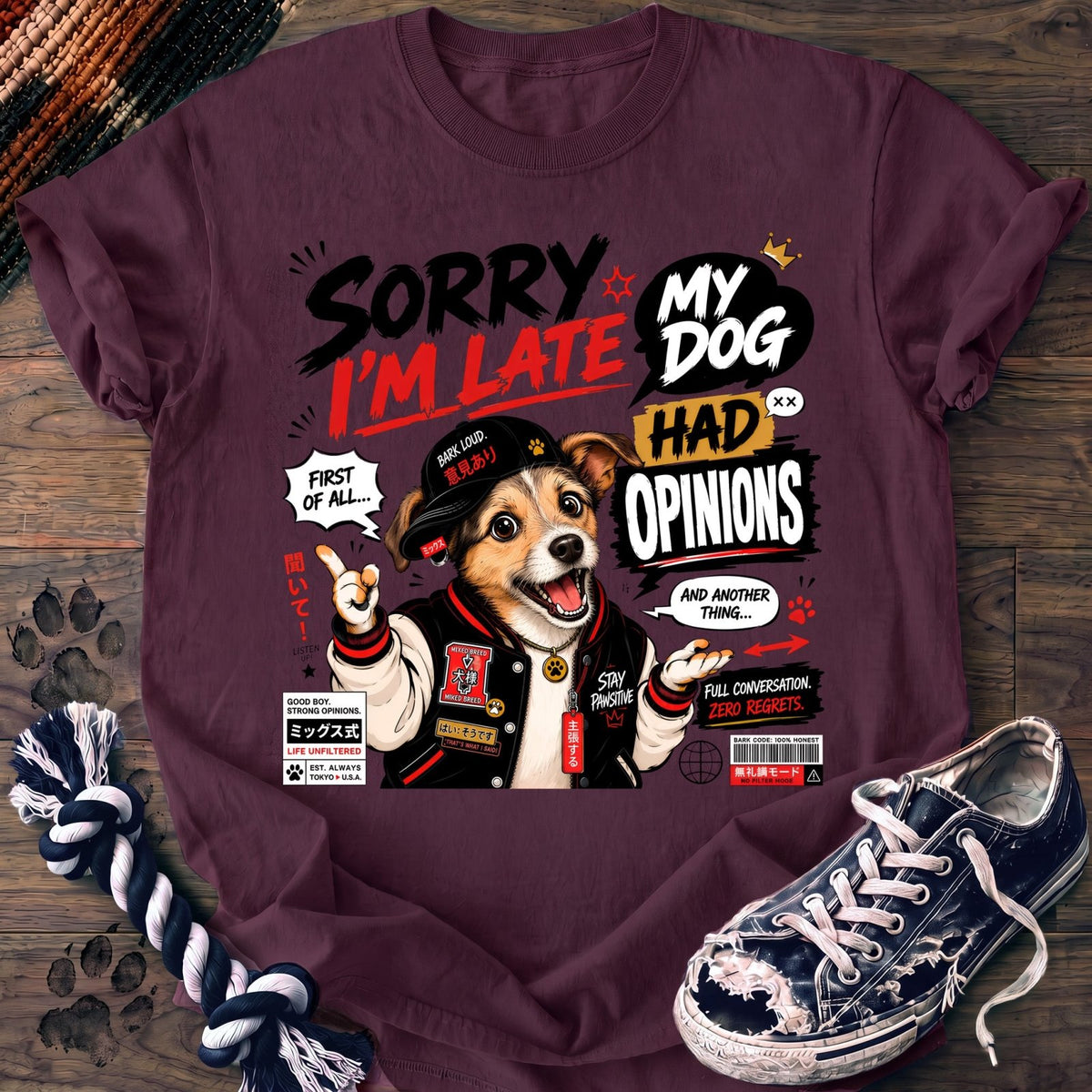Sorry Im Late My Dog Had Opinions - Mixed Breed - PAWSSION CLUB