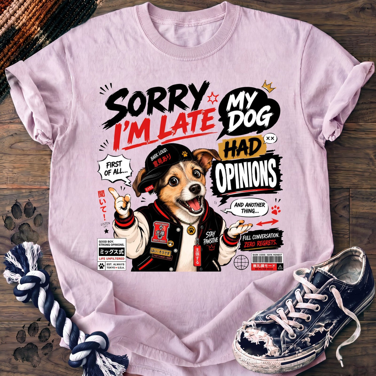 Sorry Im Late My Dog Had Opinions - Mixed Breed - PAWSSION CLUB