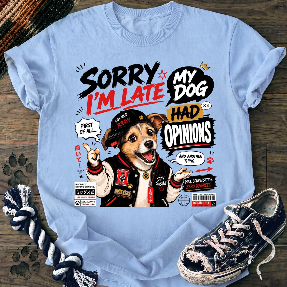 Sorry Im Late My Dog Had Opinions - Mixed Breed - PAWSSION CLUB