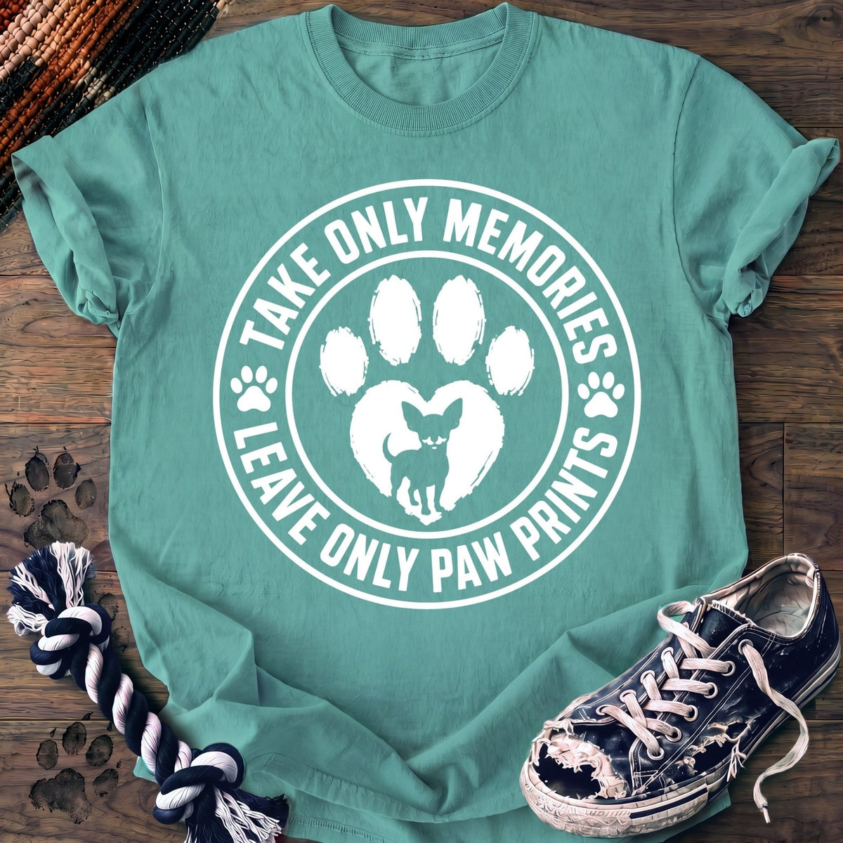 Take Only Memories Leave Only Paw Prints - Chihuahua - PAWSSION CLUB