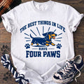 The Best Thing In Life Have Four Paws - Dachshund - PAWSSION CLUB