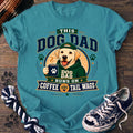 This Dog Dad Runs On Coffee And Tail Wags - Labrador Retriever - PAWSSION CLUB