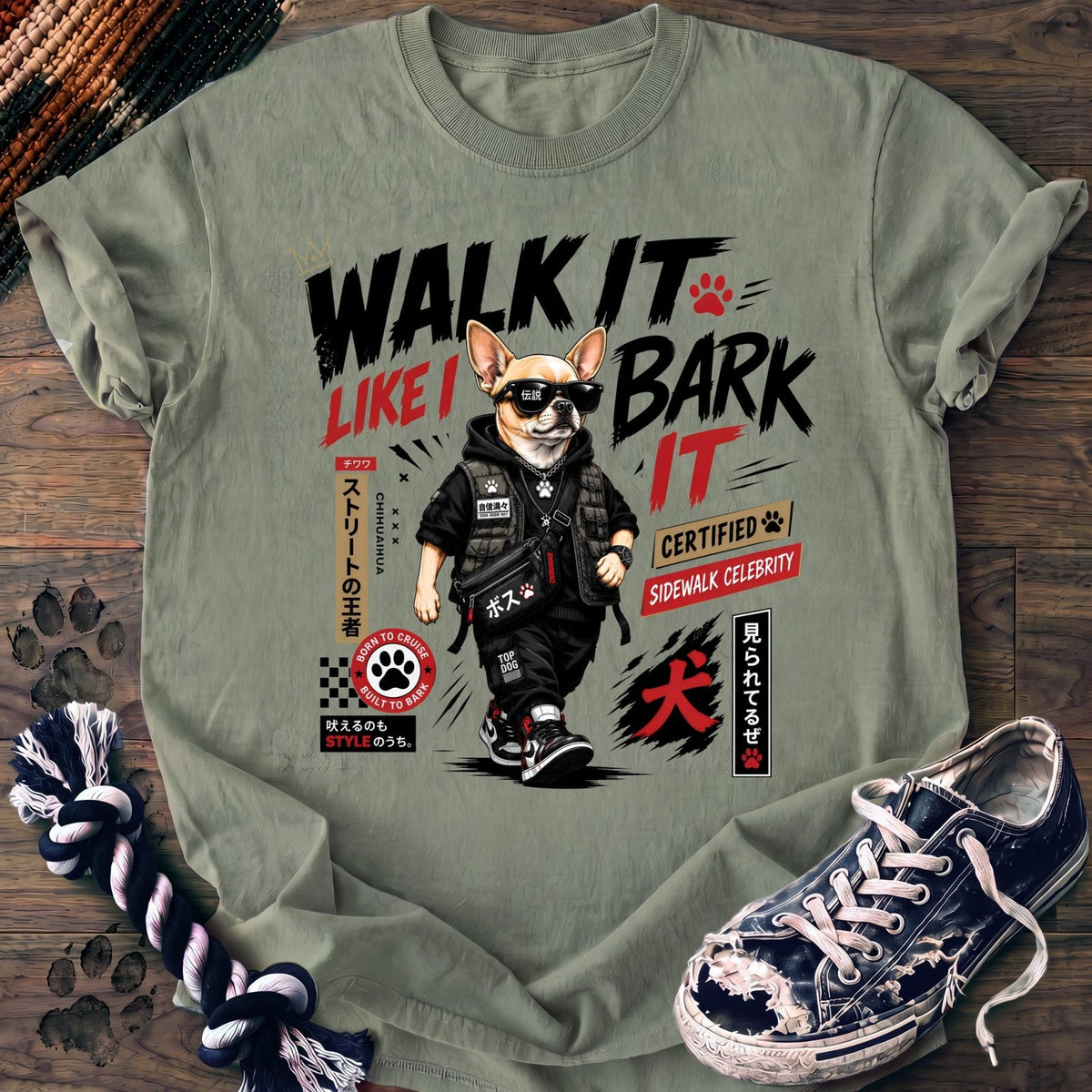 Walk It Like I Bark It - Chihuahua - PAWSSION CLUB