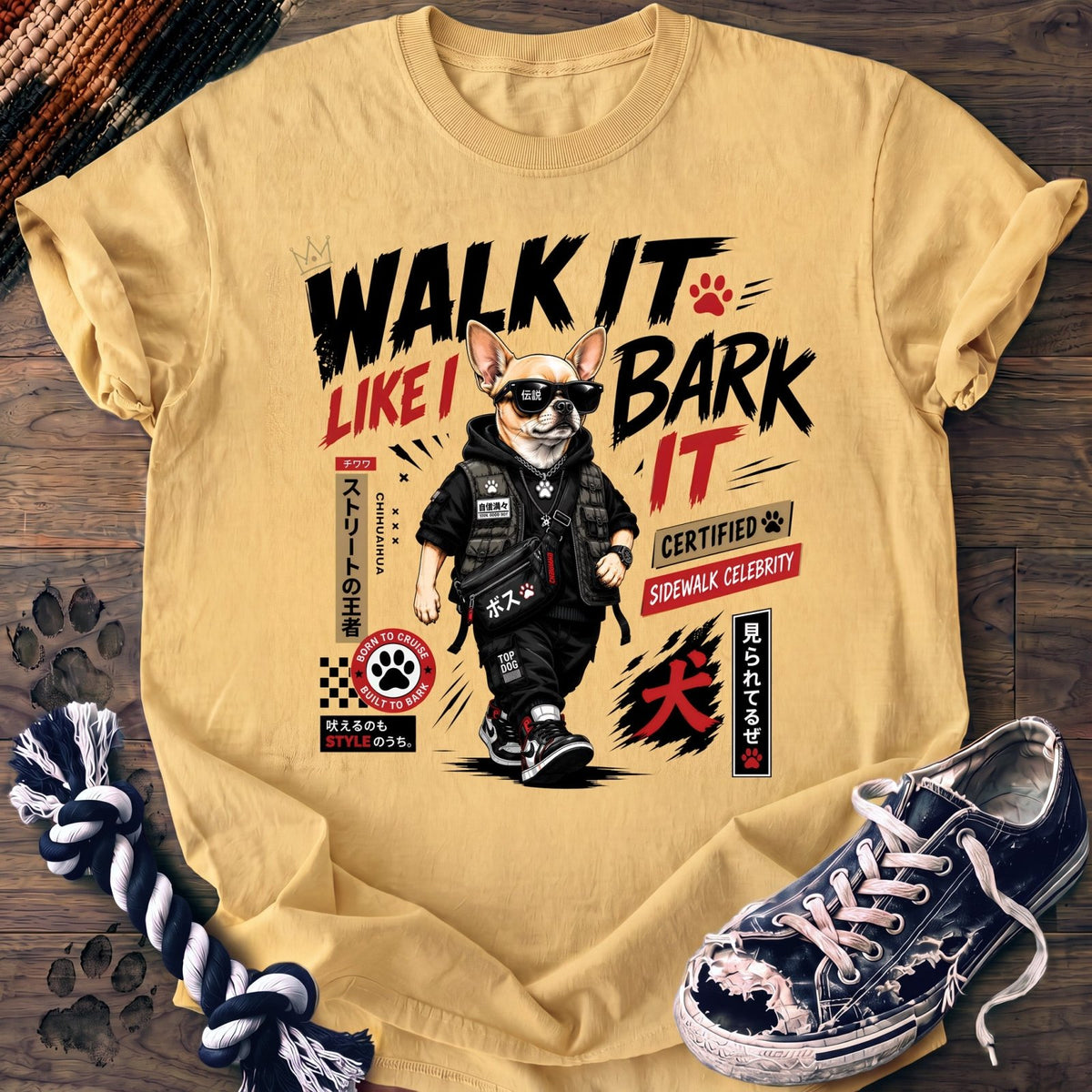 Walk It Like I Bark It - Chihuahua - PAWSSION CLUB