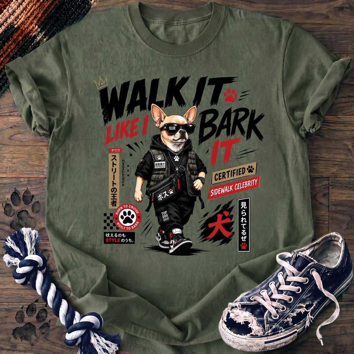 Walk It Like I Bark It - Chihuahua - PAWSSION CLUB