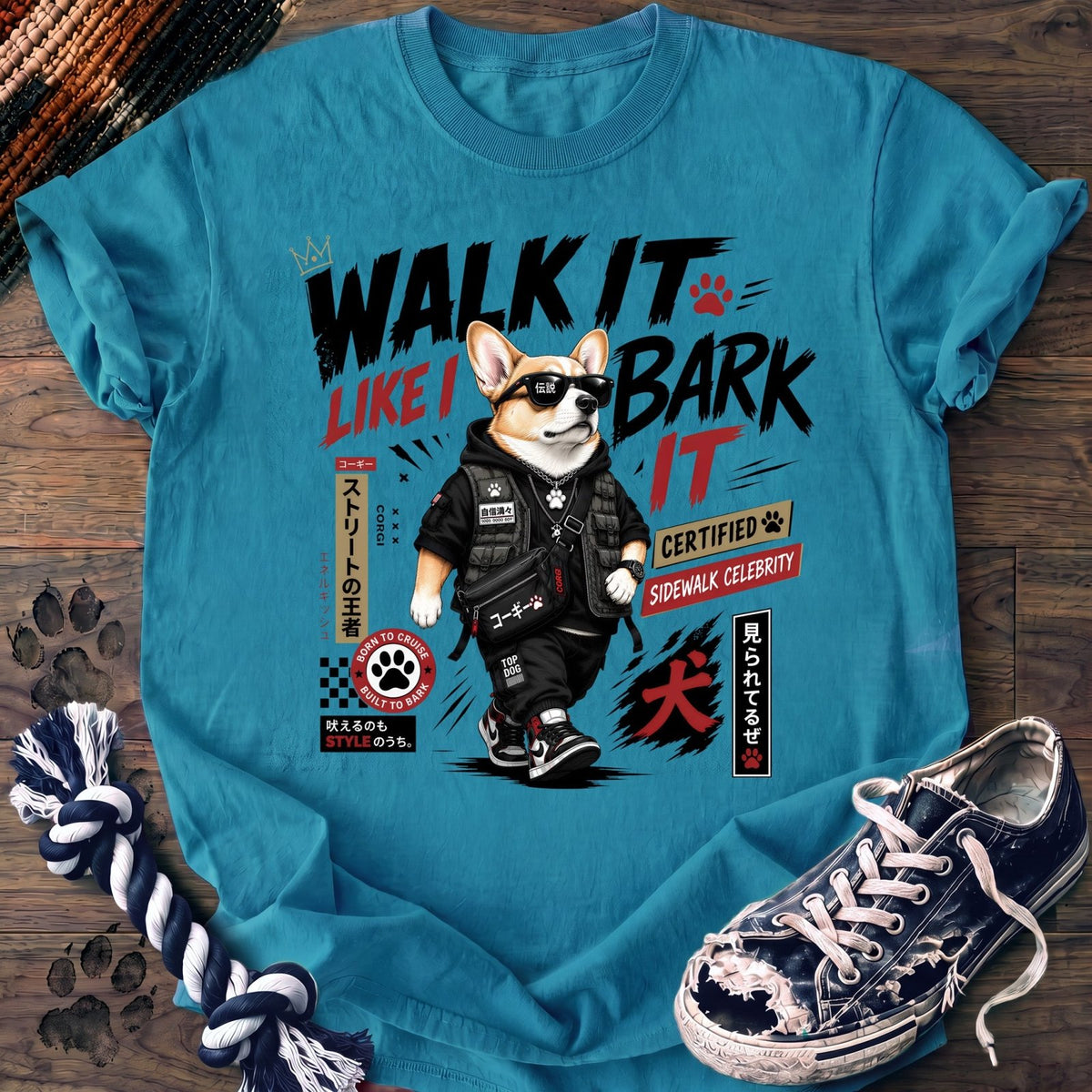 Walk It Like I Bark It - Corgi - PAWSSION CLUB