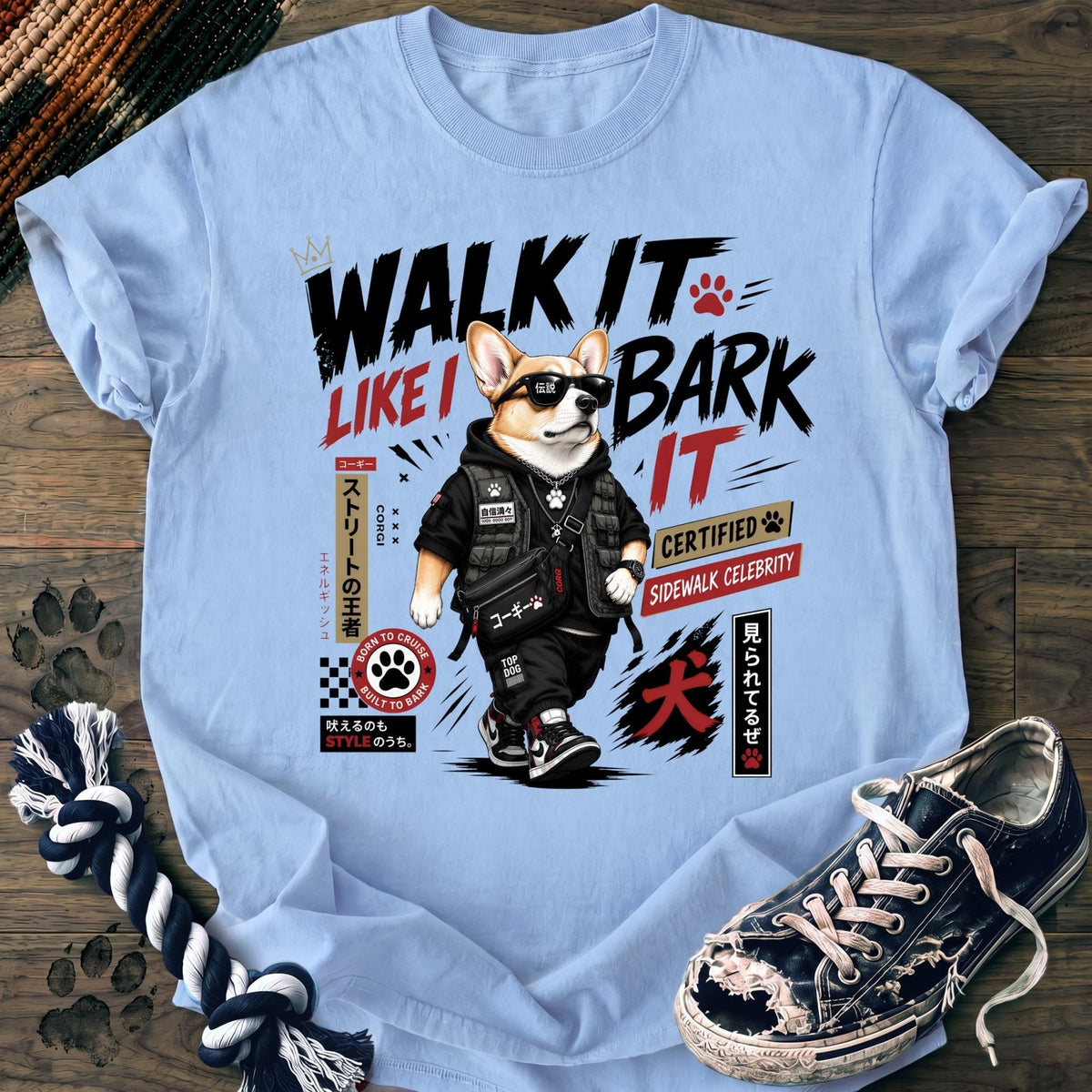 Walk It Like I Bark It - Corgi - PAWSSION CLUB