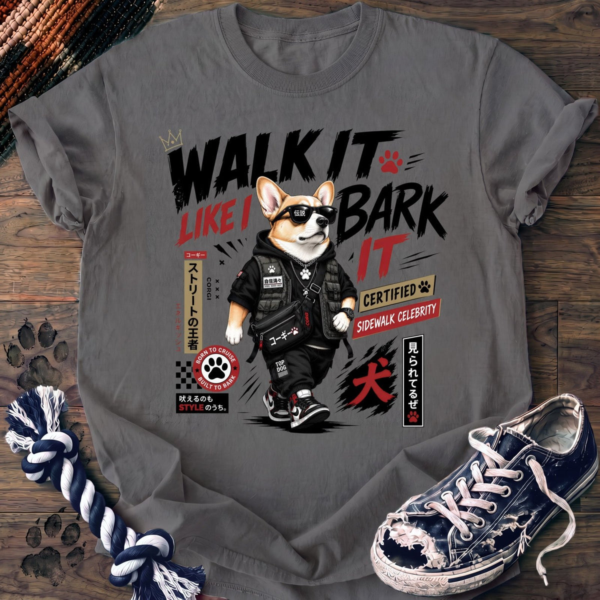 Walk It Like I Bark It - Corgi - PAWSSION CLUB