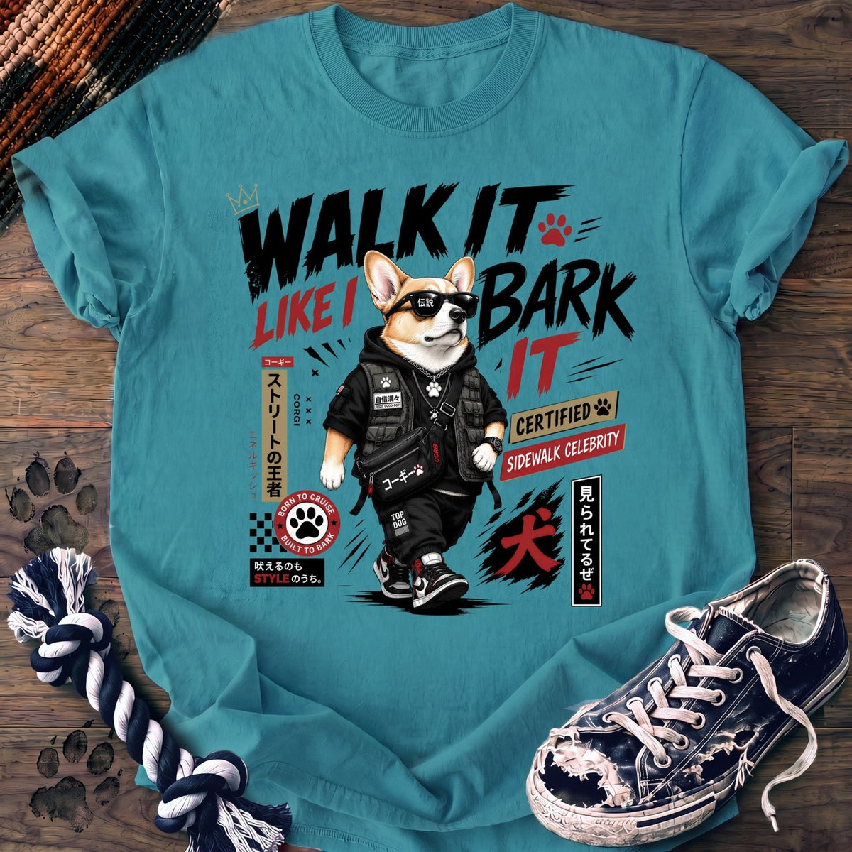 Walk It Like I Bark It - Corgi - PAWSSION CLUB