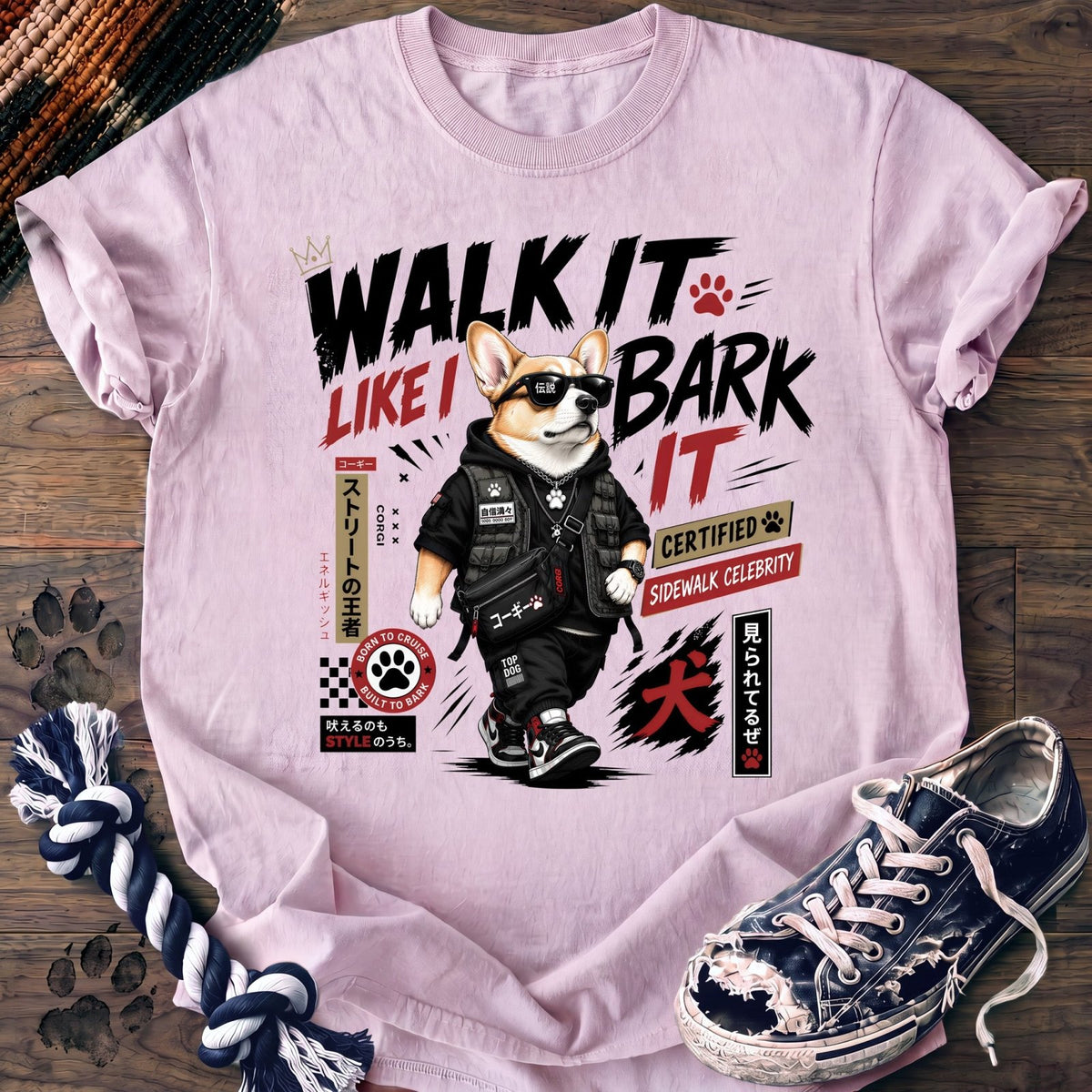 Walk It Like I Bark It - Corgi - PAWSSION CLUB
