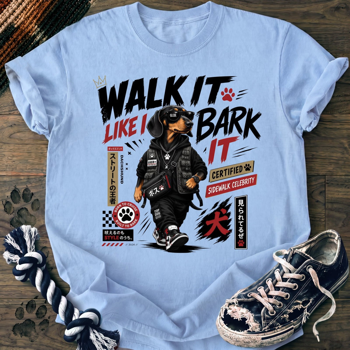 Walk It Like I Bark It - Dachshund - PAWSSION CLUB