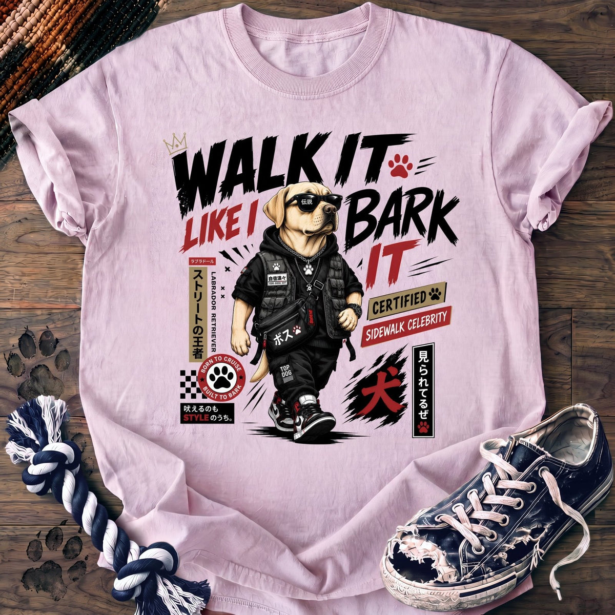 Walk It Like I Bark It - Labrador Retriever - PAWSSION CLUB
