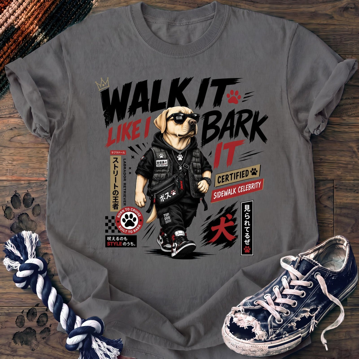 Walk It Like I Bark It - Labrador Retriever - PAWSSION CLUB