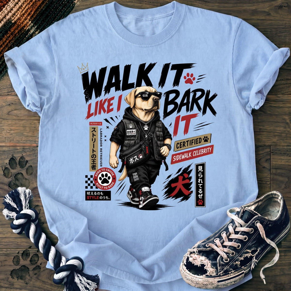 Walk It Like I Bark It - Labrador Retriever - PAWSSION CLUB