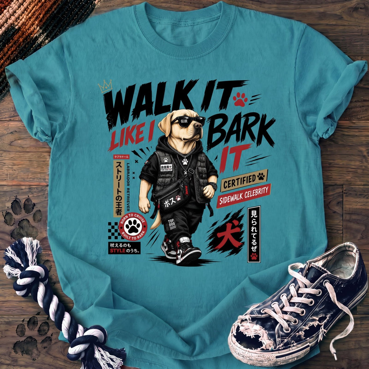 Walk It Like I Bark It - Labrador Retriever - PAWSSION CLUB
