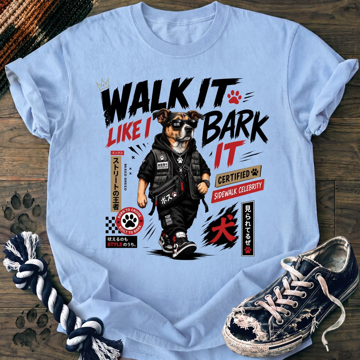 Walk It Like I Bark It - Mixed Breed - PAWSSION CLUB