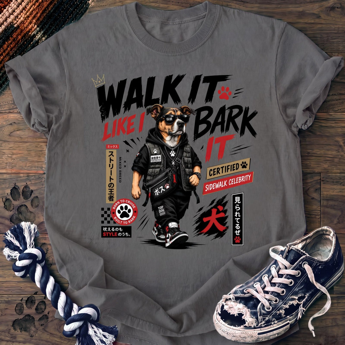 Walk It Like I Bark It - Mixed Breed - PAWSSION CLUB