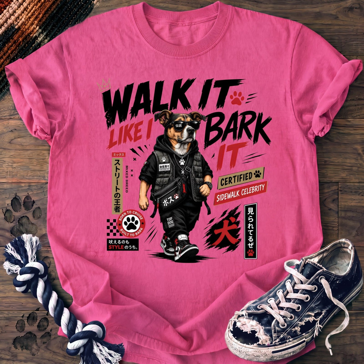 Walk It Like I Bark It - Mixed Breed - PAWSSION CLUB