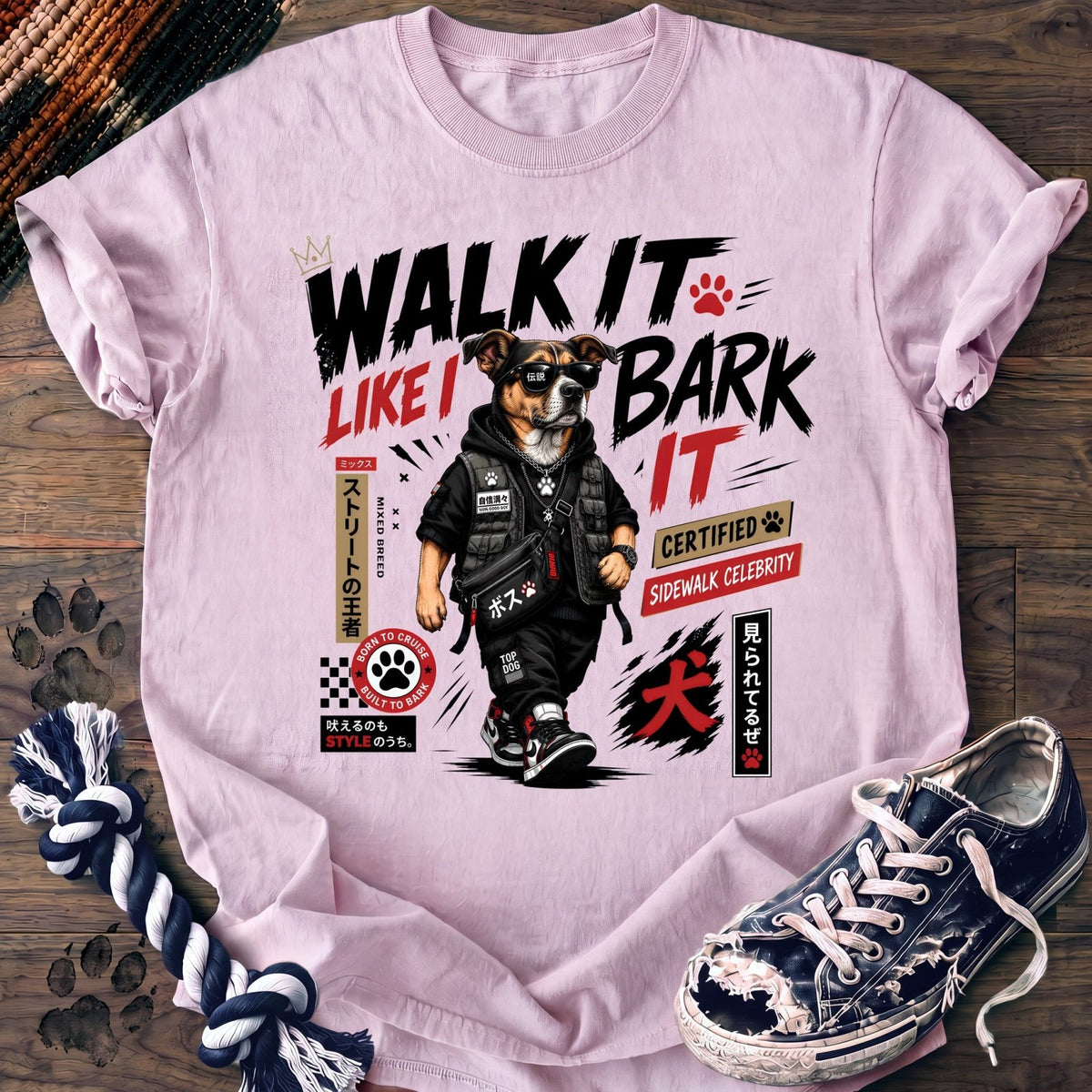 Walk It Like I Bark It - Mixed Breed - PAWSSION CLUB