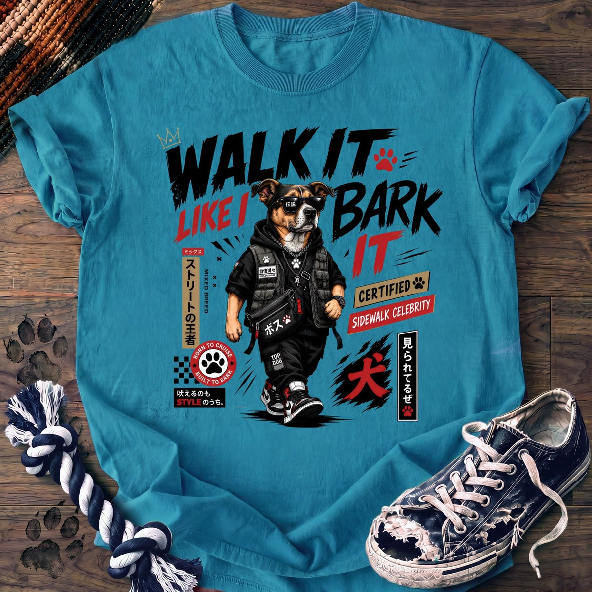 Walk It Like I Bark It - Mixed Breed - PAWSSION CLUB