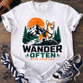 Wander Often With Your Dog - Corgi - PAWSSION CLUB