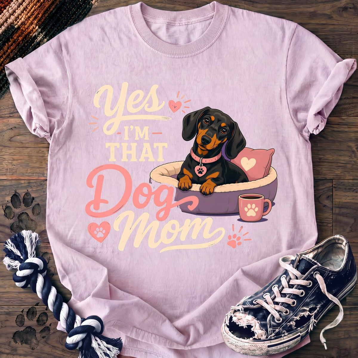 Yes Im That Dog Mom - Dachshund - PAWSSION CLUB