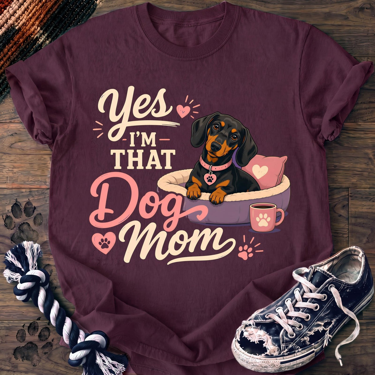 Yes Im That Dog Mom - Dachshund - PAWSSION CLUB