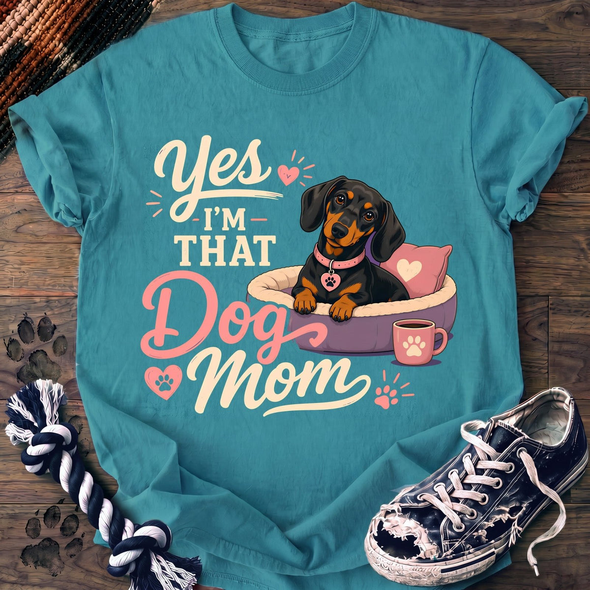 Yes Im That Dog Mom - Dachshund - PAWSSION CLUB